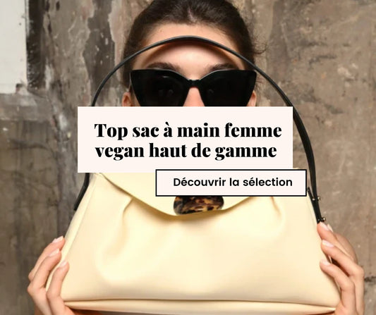 Sac à main Femme Vegan, le top 10 haut de gamme