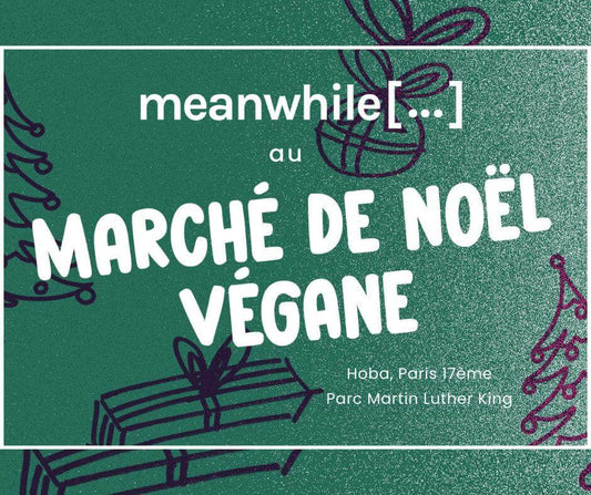 Meanwhile Boutique à Hoba, paris 17ème pour le marché de Noël végan