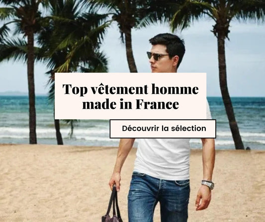 vêtement homme made in France, top 8