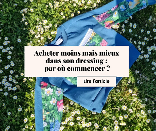 Acheter moins mais mieux dans son dressing: par où commencer ? 