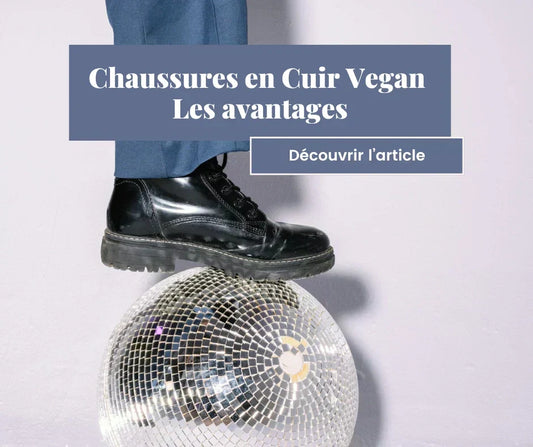 Chaussures en cuir vegan : les avantages