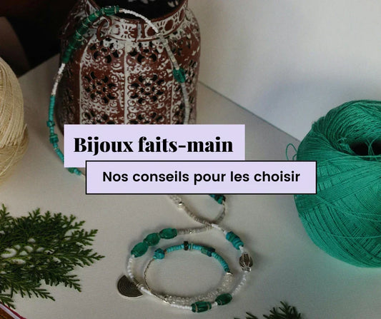 Choisir ses bijoux faits-main : nos conseils