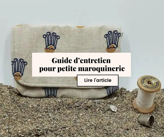 Guide d’entretien  pour petite maroquinerie