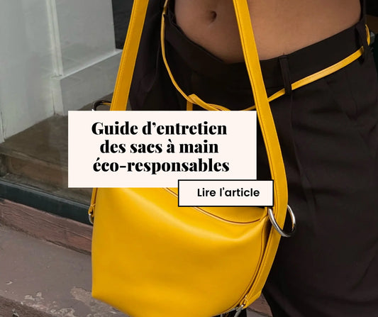Guide d’entretien des sacs à main éco-responsables