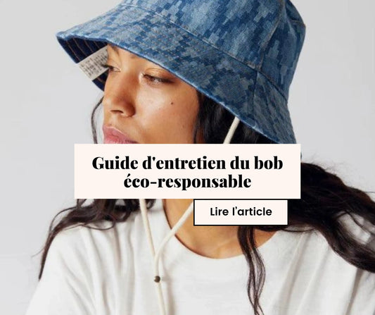 Guide d'entretien du bob éco-responsable