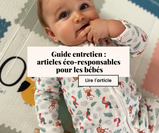 Guide entretien :  articles éco-responsables  pour les bébés