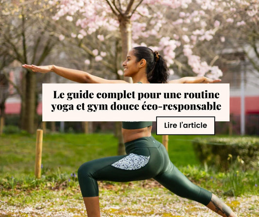 Le guide complet pour une routine yoga et gym douce éco-responsable