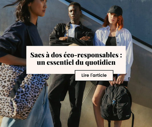Sacs à dos éco-responsables : un essentiel du quotidien