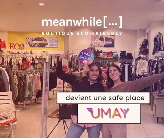 Meanwhile Boutique devient une safe place (espace refuge)UMAY