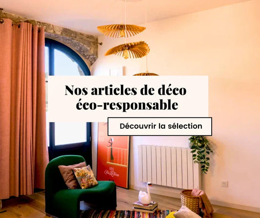 Sélection d'articles de déco éco-responsable