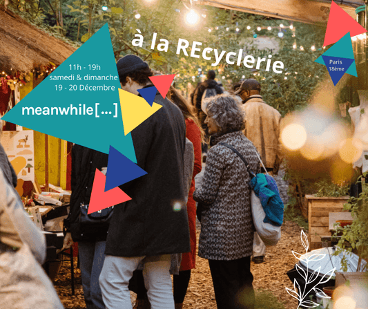 Dernier week-end avant Noël, back to la REcyclerie - Meanwhile Boutique