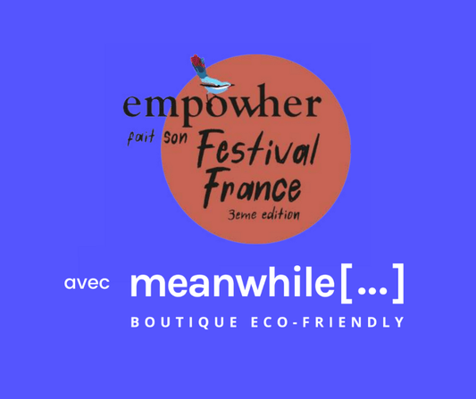 Meanwhile Boutique participe à la troisième édition du festival féministe et engagée d’Empow’Her à Paris
