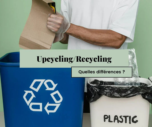 Upcycling, recycling : Quelles différences ?