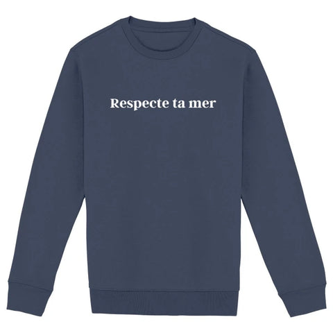 Sweat-shirt unisexe en coton bio - Respecte ta mer