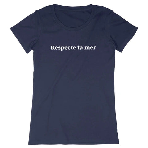 T-shirt femme en coton bio - Respecte ta mer