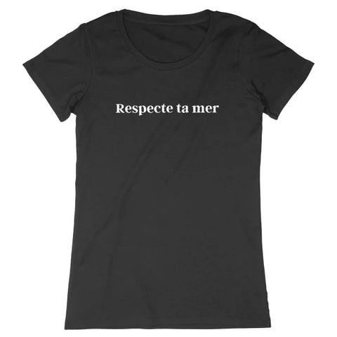 T-shirt femme en coton bio - Respecte ta mer