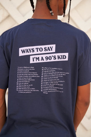 T-shirt bleu marine "Ways to say I'm a 90's kid"