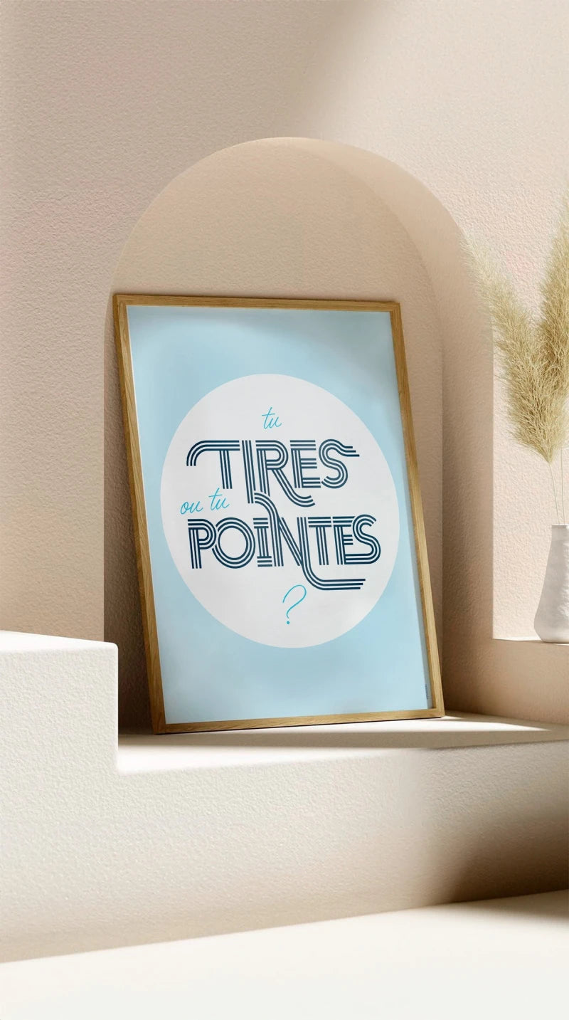 Tu tires ou tu pointes ? | Affiche