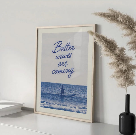 Better Waves Are Coming | Affiche