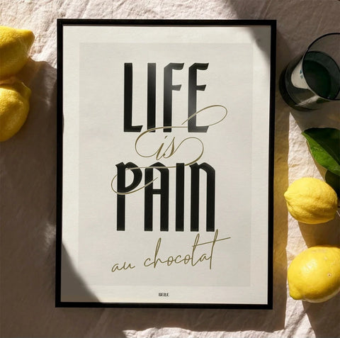 Life is pain au chocolat | Affiche
