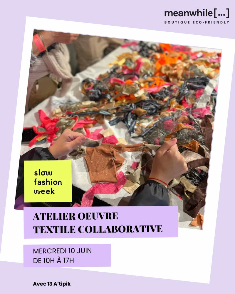 [ Slow Fashion Week ] Atelier oeuvre textile collaborative