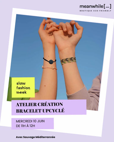 [ Spécial Slow Fashion Week ] Atelier création de bracelet upcyclé