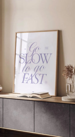 Go slow to go fast | Affiche typographique