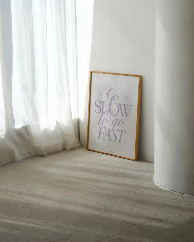 Go slow to go fast | Affiche typographique