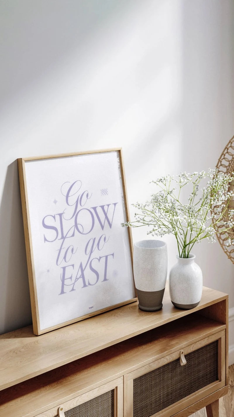 Go slow to go fast | Affiche typographique