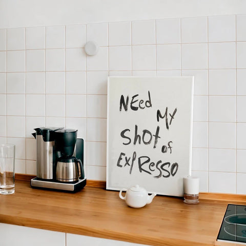 Need my shot of expresso | Affiche de café