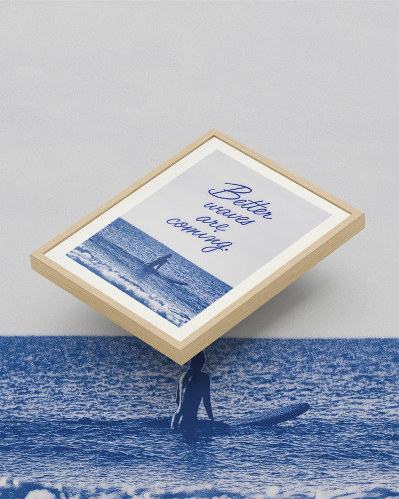 Better Waves Are Coming | Affiche