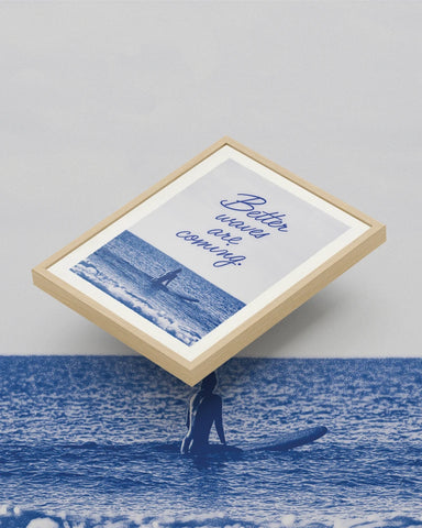 Better Waves Are Coming | Affiche